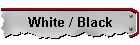 White / Black