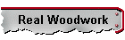 Real Woodwork